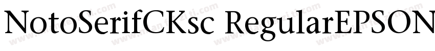 NotoSerifCKsc RegularEPSON FUTO GY字体转换